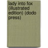 Lady Into Fox (Illustrated Edition) (Dodo Press) door David Garnett