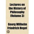 Lectures on the History of Philosophy (Volume 3)