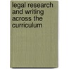 Legal Research and Writing Across the Curriculum door Michael D. Murray