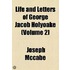 Life And Letters Of George Jacob Holyoake (1908)