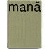 Manã
