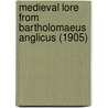 Medieval Lore from Bartholomaeus Anglicus (1905) by Robert Steele
