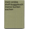 Mein erstes Stoff-Buggybuch: Meine bunten Sachen door Andrea Pöter