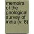 Memoirs Of The Geological Survey Of India (V. 8)