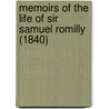 Memoirs Of The Life Of Sir Samuel Romilly (1840) by Sir Samuel Romilly