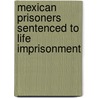 Mexican Prisoners Sentenced to Life Imprisonment by Not Available