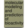 Molecular Modeling and Prediction of Bioactivity by Klaus Gundertofte