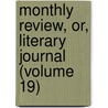 Monthly Review, Or, Literary Journal (Volume 19) door Ralph Griffiths