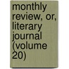 Monthly Review, Or, Literary Journal (Volume 20) door Ralph Griffiths