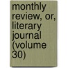 Monthly Review, Or, Literary Journal (Volume 30) door Ralph Griffiths