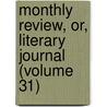 Monthly Review, Or, Literary Journal (Volume 31) door Ralph Griffiths