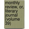 Monthly Review, Or, Literary Journal (Volume 39) door Ralph Griffiths