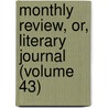 Monthly Review, Or, Literary Journal (Volume 43) door Ralph Griffiths