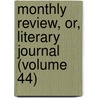 Monthly Review, Or, Literary Journal (Volume 44) by Ralph Griffiths