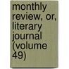 Monthly Review, Or, Literary Journal (Volume 49) by Ralph Griffiths
