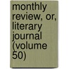 Monthly Review, Or, Literary Journal (Volume 50) door Ralph Griffiths