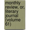 Monthly Review, Or, Literary Journal (Volume 61) door Ralph Griffiths
