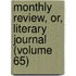 Monthly Review, Or, Literary Journal (Volume 65)