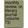 Monthly Review, Or, Literary Journal (Volume 73) door Ralph Griffiths