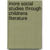 More Social Studies Through Childrens Literature door Anthony D. Fredericks