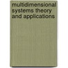 Multidimensional Systems Theory And Applications door N.K. Bose