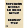 Nature Readers (Volume 2); Sea-Side And Way-Side door Julia MacNair Wright