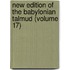 New Edition Of The Babylonian Talmud (Volume 17)