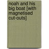 Noah and His Big Boat [With Magnetised Cut-Outs] door Tim Dowley