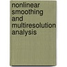 Nonlinear Smoothing And Multiresolution Analysis door Carl Rohwer