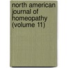 North American Journal of Homeopathy (Volume 11) door American Medical Union