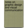 Notes on Graphic Design and Visual Communication by Gregg Berryman