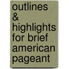 Outlines & Highlights For Brief American Pageant door Cram101 Textbook Reviews