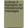 Outlines & Highlights For Interpersonal Messages door Cram101 Textbook Reviews