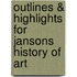 Outlines & Highlights For Jansons History Of Art