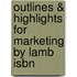 Outlines & Highlights For Marketing By Lamb Isbn
