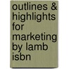 Outlines & Highlights For Marketing By Lamb Isbn door Cram101 Textbook Reviews