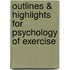 Outlines & Highlights For Psychology Of Exercise