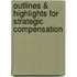 Outlines & Highlights For Strategic Compensation