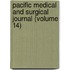 Pacific Medical and Surgical Journal (Volume 14)