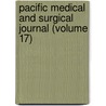 Pacific Medical and Surgical Journal (Volume 17) door General Books
