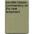Parallel Classic Commentary On The New Testament