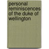 Personal Reminiscences Of The Duke Of Wellington door Francis Egerton Ellesmere
