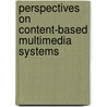 Perspectives On Content-Based Multimedia Systems by Mohan Kankanhalli