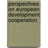 Perspectives On European Development Cooperation by Stokke Olav