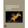 Proceedings of the Canadian Institute (Volume 3) door Canadian Institute