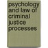 Psychology And Law Of Criminal Justice Processes