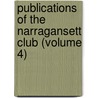 Publications of the Narragansett Club (Volume 4) door Narragansett Club