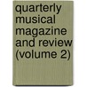 Quarterly Musical Magazine and Review (Volume 2) door Richard MacKenzie Bacon