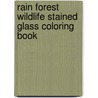 Rain Forest Wildlife Stained Glass Coloring Book by Jan Sovak
