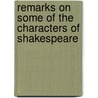 Remarks On Some Of The Characters Of Shakespeare by Thomas Whately
